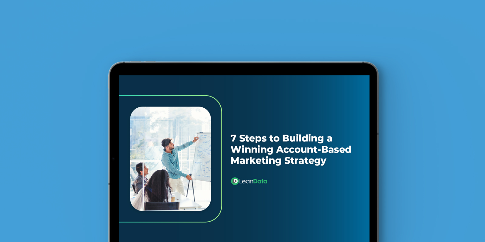 7 Steps to Building a Winning Account-Based Marketing Strategy
